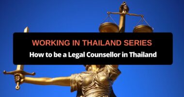 Working in Thailand Series How to be a Legal Counsellor in Thailand