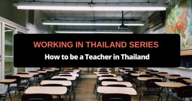 Working in Thailand Series How to be a Teacher in Thailand