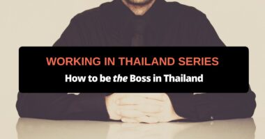 working in thailand series how to be the boss in thailand