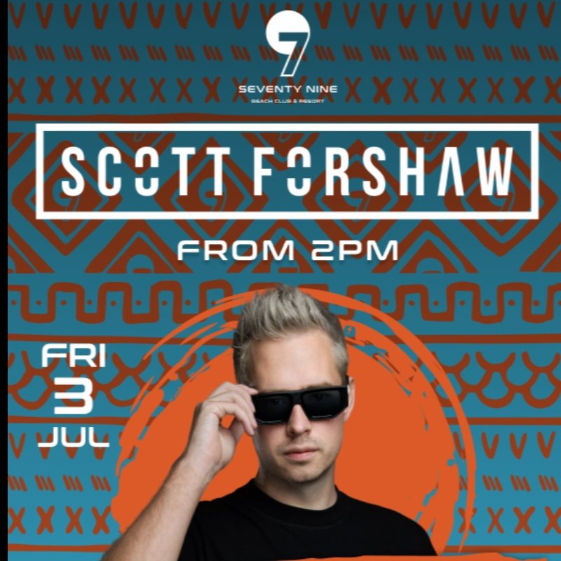 Scott Forshaw: Season Opener at 79 Beach Club