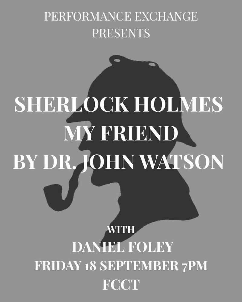 FCCT: Sherlock Holmes, My Friend by Dr. John Watson