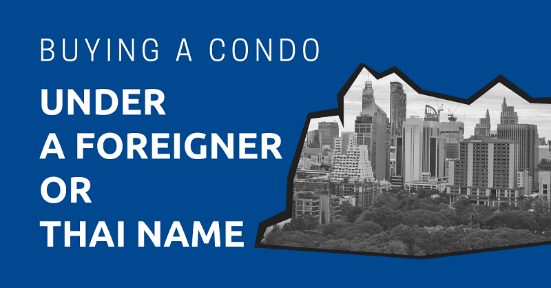 Buying-a-Condo-Under-a-Foreigner-or-Thai-Name