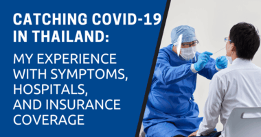 My Experience Catching COVID-19 in Thailand
