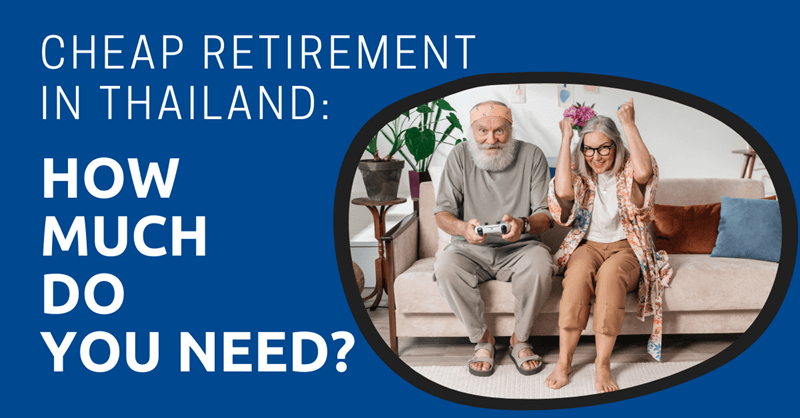 Cheap Retirement in Thailand