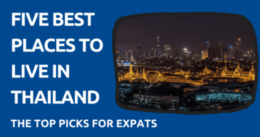 Five Best Places to Live in Thailand