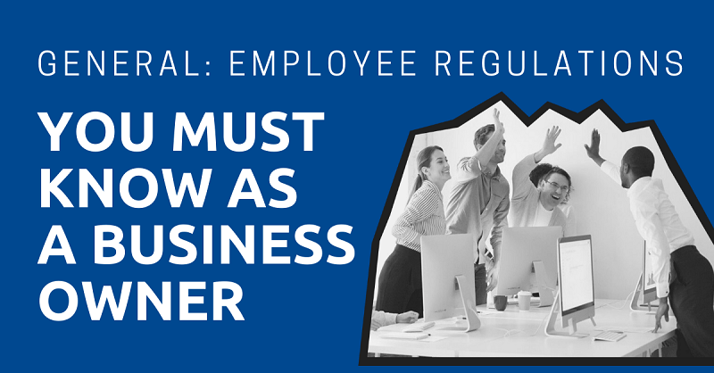 General-Employee-Regulations-You-Must-Know-as-a-Business-Owner