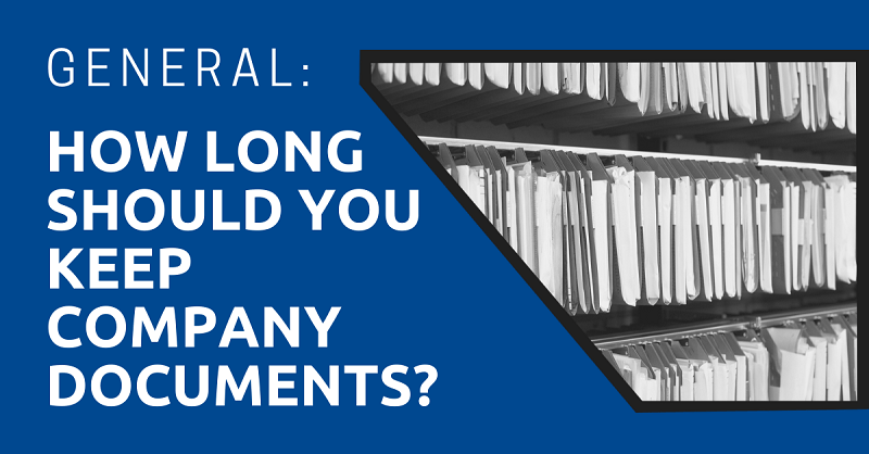 General-How-Long-Should-You-Keep-Company-Documents