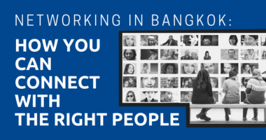 Networking-in-Bangkok-How-You-Can-Connect-with-the-Right-People