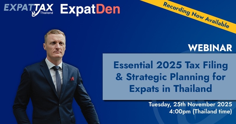 Recoding Essential 2025 Tax Filing from Expat Tax Thailand