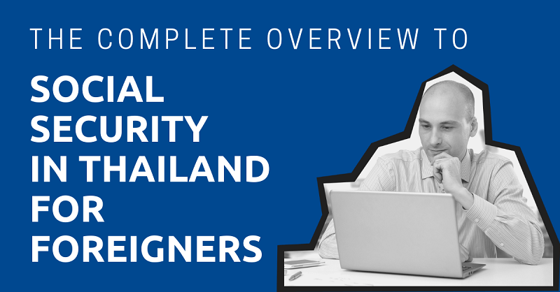The-Complete-Overview-to-Social-Security-in-Thailand-for-Foreigners-1