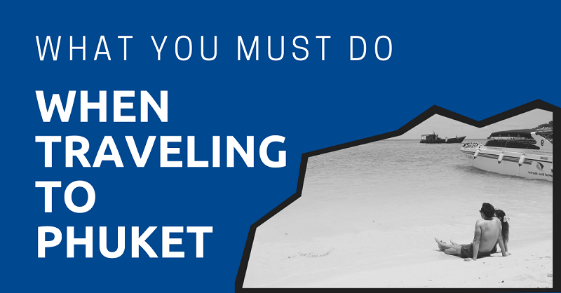 What-You-Must-Do-When-Traveling-to-Phuket