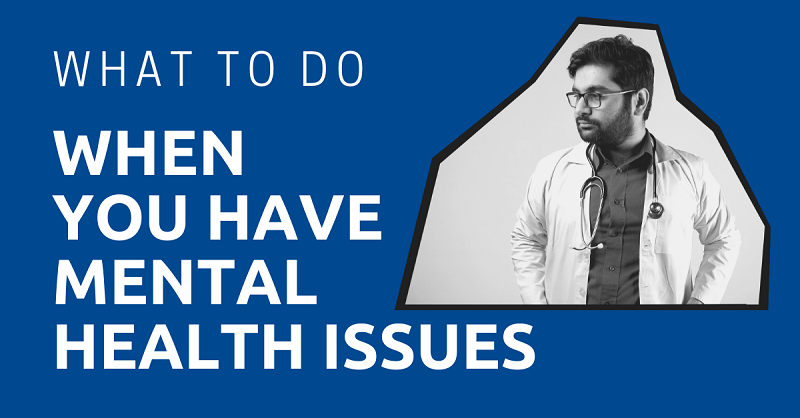 What-to-Do-When-you-Have-Mental-Health-Issues